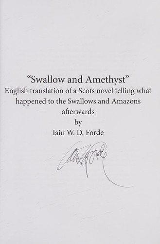 Swallae an Amethyst : A Scotch Nouvelle Tellin Whitlik Happenit Ti the Swallows and Amazons Eftirwart = Swallow and Amethyst