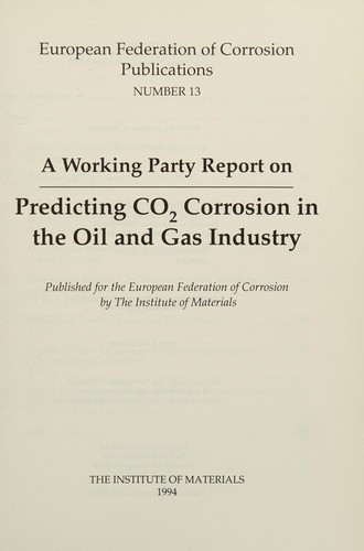 Predicting CO2 Corrosion in the Oil and Gas Industry