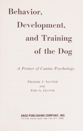 Behavior, development, and training of the dog