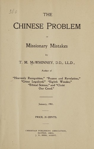The Chinese problem, or, Missionary mistakes