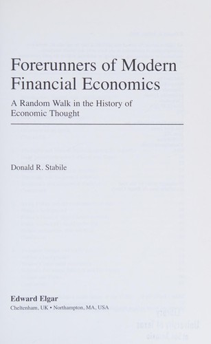 FORERUNNERS OF MODERN FINANCIAL ECONOMICS: A RANDOM WALK IN THE HISTORY OF ECONOMIC THOUGHT