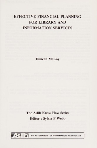 Effective Financial Planning for Library and Information Services (ASLIB Know How Guides)