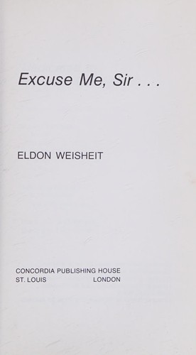 Excuse me, Sir ..