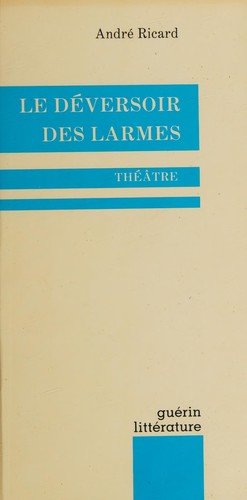 Le déversoir des larmes