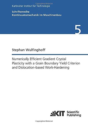 Numerically Efficient Gradient Crystal Plasticity with a Grain Boundary Yield Criterion and Dislocationbased Work-Hardening