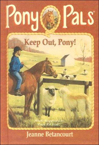 Keep Out, Pony! (Pony Pals)