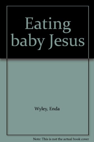 Eating baby Jesus