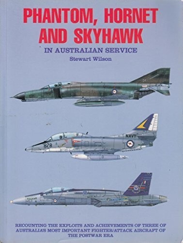 Phantom, Hornet, and Skyhawk in Australian service