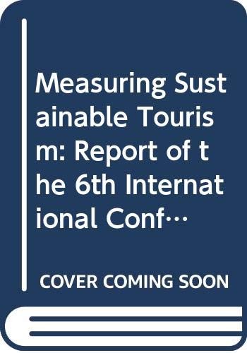 Measuring Sustainable Tourism : A Call for Action
