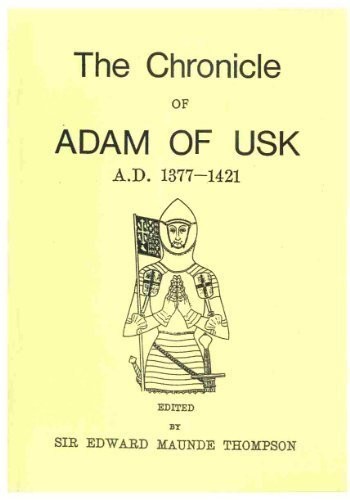 The chronicle of Adam of Usk, A.D. 1377-1421