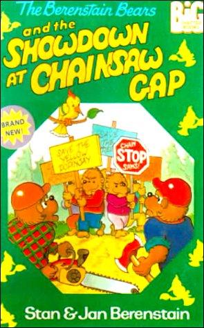 The Berenstain Bears and the showdown at Chainsaw Gap
