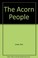 The acorn people