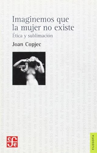Imaginemos Que La Mujer No Existe