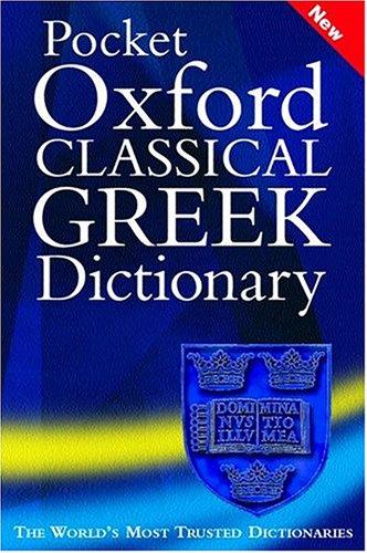 The Pocket Oxford classical Greek dictionary
