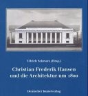 Christian Frederik Hansen und die Architektur um 1800