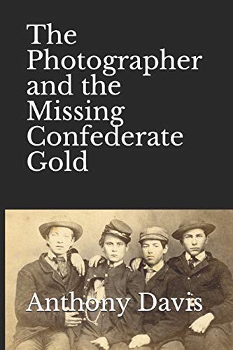 Photographer and the Missing Confederate Gold