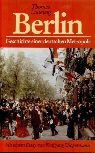 Berlin, Geschichte einer deutschen Metropole