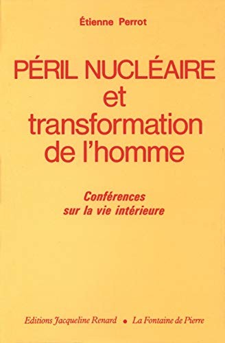 Péril nucléaire et transformation de l'homme