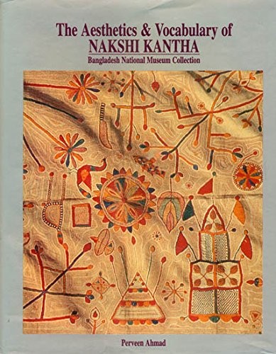The aesthetics & vocabulary of nakshi kantha