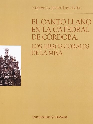El Canto Llano En La Catedral de Cordoba