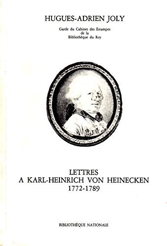 Lettres à Karl-Heinrich von Heinecken, 1772-1789