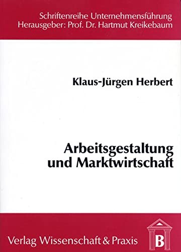 Arbeitsgestaltung und Marktwirtshaft