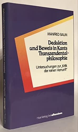 Deduktion und Beweis in Kants Transzendentalphilosophie