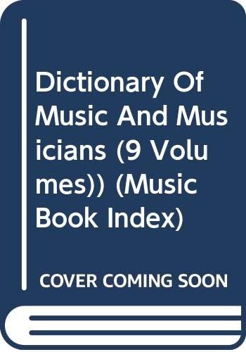 Dictionary Of Music And Musicians (9 Volumes))
