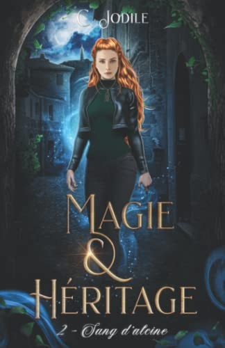 Magie et Héritage : Tome 2