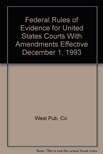 Federal Rules of Evidence for United States Courts With Amendments Effective December 1, 1993