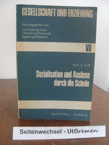 Sozialisation und Auslese durch die Schule