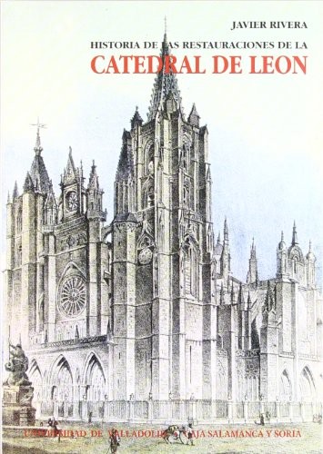 Historia de las restauraciones de la Catedral de León