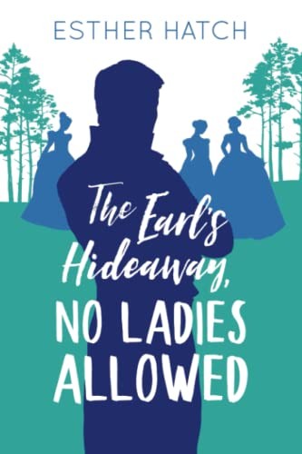 The Earl's Hideaway, No Ladies Allowed