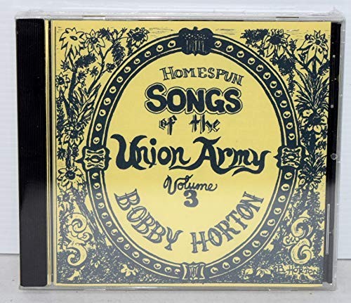 Homespun Songs of the Union Army (The Civil War Series , Vol 3)