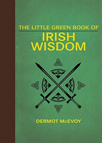 Little Green Book of Irish Wisdom