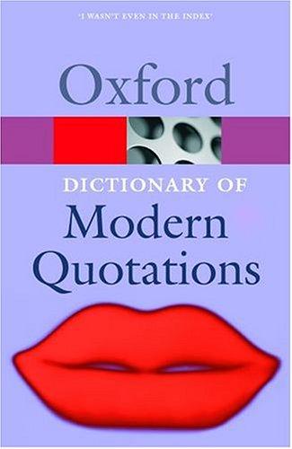 The Oxford dictionary of modern quotations