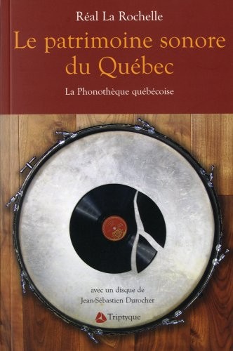 Le patrimoine sonore du Québec