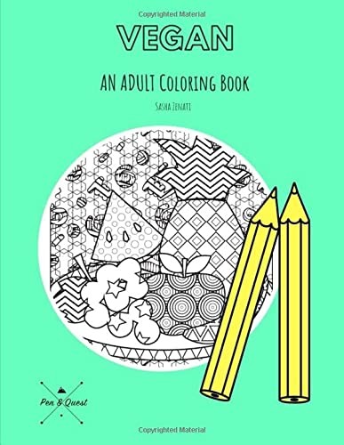 VEGAN : AN ADULT COLORING BOOK