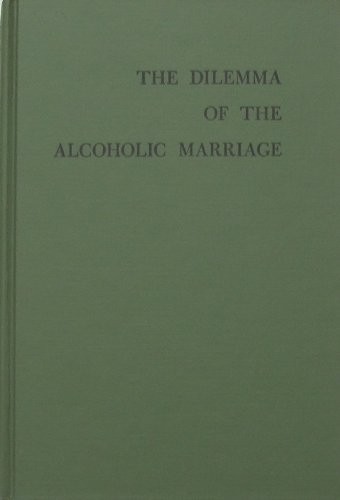 The dilemma of the alcoholic marriage
