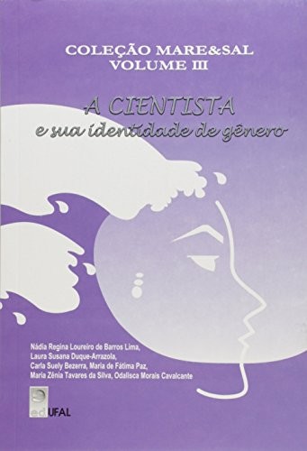 A Cientista E Sua Identidade de Genero (Colec~ao Mare&sal)