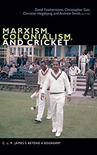 Marxism, Colonialism, and Cricket