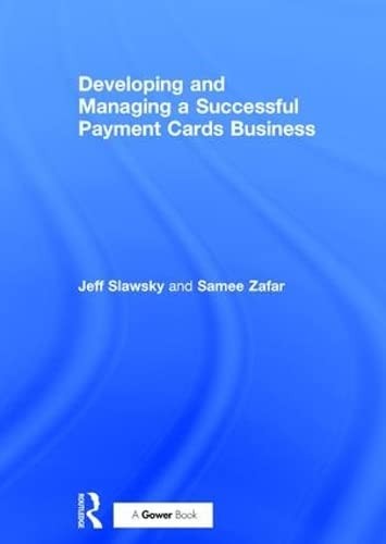 DEVELOPING AND MANAGING A SUCCESSFUL PAYMENT CARDS BUSINESS
