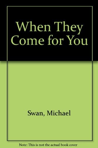 When they come for you