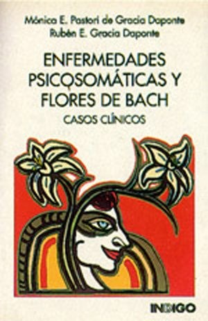 Enfermedades Psicosomaticas y Flores de Bach