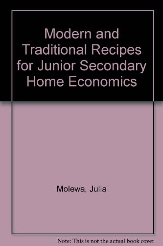 Modern and Traditional Recipes for Junior Secondary Home Economics