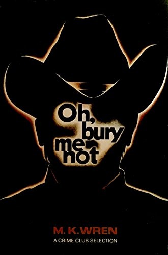 Oh, bury me not