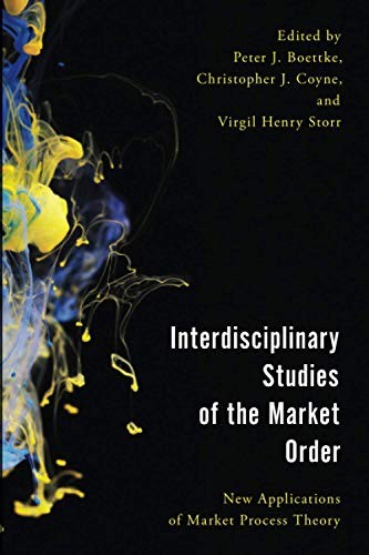 Interdisciplinary Studies of the Market Order
