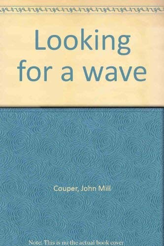 Looking for a wave