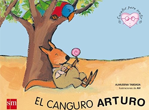 El Canguro Arturo/ Arthur the Kangaroo (Cuentos Para Sentir)