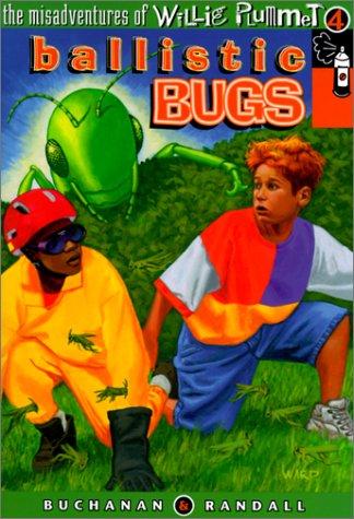 Ballistic Bugs (Misadventures of Willie Plummett)